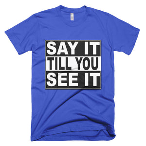 Short-Sleeve T-Shirt-Say It. See It