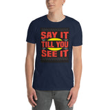 Short-Sleeve Unisex T-Shirt-Say It#2