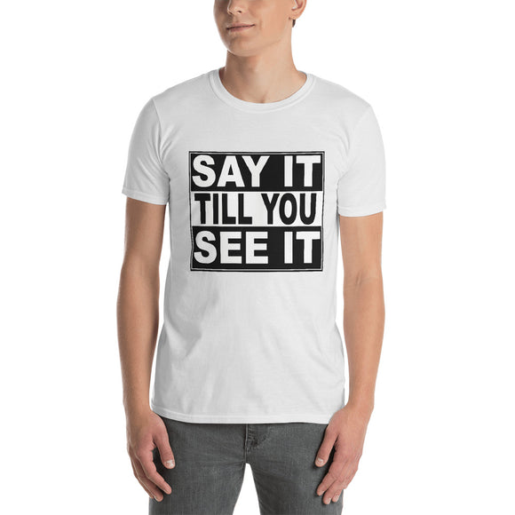 Short-Sleeve Unisex T-Shirt-Say It. See It