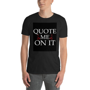 Short-Sleeve Unisex T-Shirt-Quote It-Double Sided