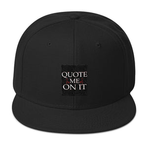 Snapback Hat- Quote Me