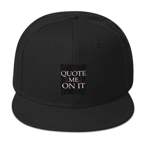 Snapback Hat- Quote Me